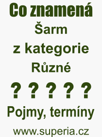 Co je to arm? Vznam slova, termn, Definice vrazu arm. Co znamen odborn pojem arm z kategorie Rzn?