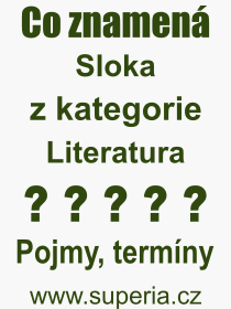 Co je to Sloka? Význam slova, termín, Definice odborného termínu, slova Sloka. Co znamená pojem Sloka z kategorie Literatura?