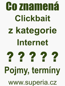 Pojem, v�raz, heslo, co je to Clickbait? 