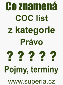 Co je to COC list? Význam slova, termín, Definice výrazu, termínu COC list. Co znamená odborný pojem COC list z kategorie Právo?