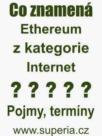 Pojem, výraz, heslo, co je to Ethereum? 