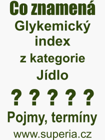 Pojem, vraz, heslo, co je to Glykemick index? 