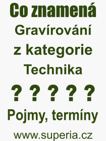 Co je to Gravrovn? Vznam slova, termn, Definice vrazu, termnu Gravrovn. Co znamen odborn pojem Gravrovn z kategorie Technika?