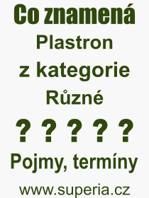 Co je to Plastron? Význam slova, termín, Definice výrazu Plastron. Co znamená odborný pojem Plastron z kategorie Různé?