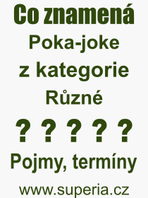 Co je to Poka-joke? Vznam slova, termn, Odborn vraz, definice slova Poka-joke. Co znamen pojem Poka-joke z kategorie Rzn?