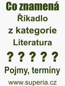 Co je to kadlo? Vznam slova, termn, Odborn vraz, definice slova kadlo. Co znamen pojem kadlo z kategorie Literatura?