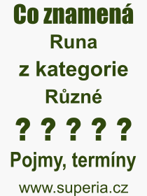 Co je to Runa? Vznam slova, termn, Definice vrazu Runa. Co znamen odborn pojem Runa z kategorie Rzn?