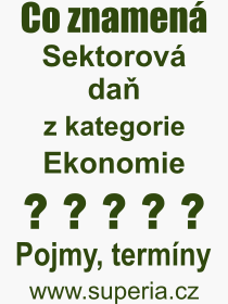 Co je to Sektorov da? Vznam slova, termn, Definice odbornho termnu, slova Sektorov da. Co znamen pojem Sektorov da z kategorie Ekonomie?