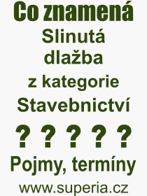 Co je to Slinut dlaba? Vznam slova, termn, Definice vrazu, termnu Slinut dlaba. Co znamen odborn pojem Slinut dlaba z kategorie Stavebnictv?