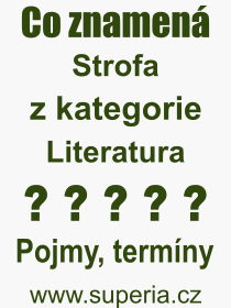 Pojem, v�raz, heslo, co je to Strofa? 