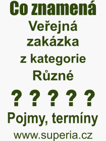 Co je to Veejn zakzka? Vznam slova, termn, Odborn vraz, definice slova Veejn zakzka. Co znamen pojem Veejn zakzka z kategorie Politika?