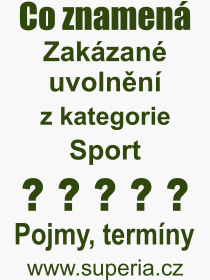 Co je to Zakzan uvolnn? Vznam slova, termn, Definice odbornho termnu, slova Zakzan uvolnn. Co znamen pojem Zakzan uvolnn z kategorie Sport?