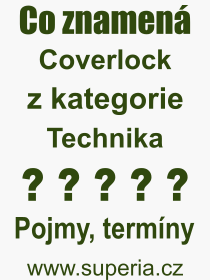 Co je to Coverlock? Význam slova, termín, Výraz, termín, definice slova Coverlock. Co znamená odborný pojem Coverlock z kategorie Technika?
