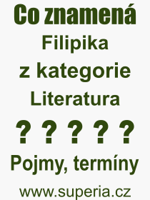 Co je to Filipika? Vznam slova, termn, Vraz, termn, definice slova Filipika. Co znamen odborn pojem Filipika z kategorie Literatura?