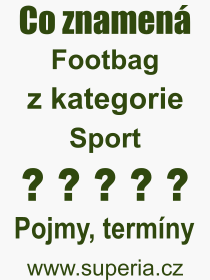 Pojem, v�raz, heslo, co je to Footbag? 