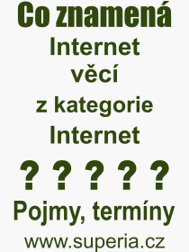 Co je to Internet vc? Vznam slova, termn, Odborn vraz, definice slova Internet vc. Co znamen pojem Internet vc z kategorie Internet?