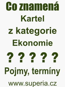 Pojem, vraz, heslo, co je to Kartel? 