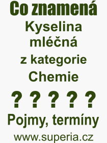 Co je to Kyselina mln? Vznam slova, termn, Odborn vraz, definice slova Kyselina mln. Co znamen pojem Kyselina mln z kategorie Chemie?