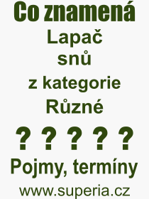 Co je to Lapa sn? Vznam slova, termn, Definice vrazu Lapa sn. Co znamen odborn pojem Lapa sn z kategorie Rzn?