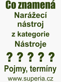 Co je to Narec nstroj? Vznam slova, termn, Definice odbornho termnu, slova Narec nstroj. Co znamen pojem Narec nstroj z kategorie Nstroje?