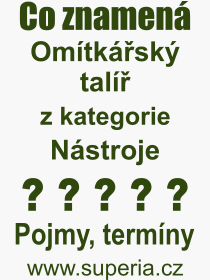 Co je to Omtksk tal? Vznam slova, termn, Definice vrazu Omtksk tal. Co znamen odborn pojem Omtksk tal z kategorie Nstroje?