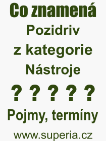 Co je to Pozidriv? Vznam slova, termn, Definice odbornho termnu, slova Pozidriv. Co znamen pojem Pozidriv z kategorie Nstroje?