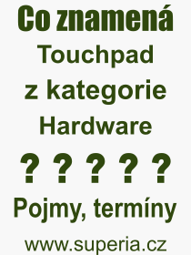Pojem, vraz, heslo, co je to Touchpad? 