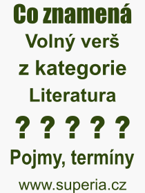 Co je to Voln ver? Vznam slova, termn, Vraz, termn, definice slova Voln ver. Co znamen odborn pojem Voln ver z kategorie Literatura?