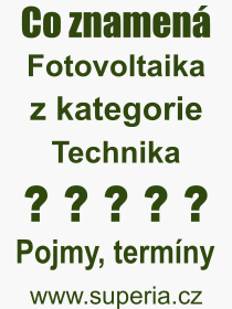 Pojem, v�raz, heslo, co je to Fotovoltaika? 