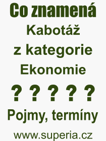 Co je to Kabot? Vznam slova, termn, Odborn vraz, definice slova Kabot. Co znamen slovo Kabot z kategorie Ekonomie?