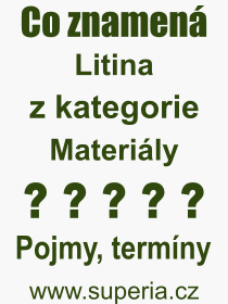 Co je to Litina? Vznam slova, termn, Definice vrazu Litina. Co znamen odborn pojem Litina z kategorie Materily?