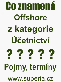 Pojem, vraz, heslo, co je to Offshore? 