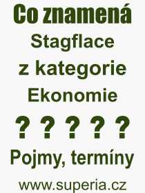 Pojem, výraz, heslo, co je to Stagflace? 