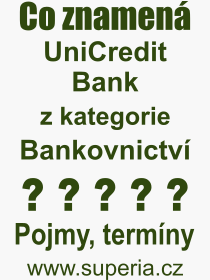 Pojem, v�raz, heslo, co je to UniCredit Bank? 